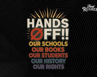 Hands Off Protest Png Students and educators unite Png, Civil rights in education printable protest design school protest Teachers png