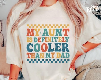 My Aunt is Definitely Cooler Than My Dad PNG,Retro Aunt Png, Aunt Gift, Funny Aunt,Baby Shower Gift,Retro Funny Baby, Digital Design