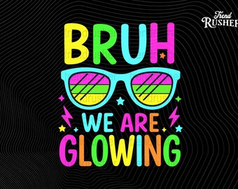 Bruh, estamos brillando en mi equipo de grupo de eras brillantes, teñido anudado, PNG, estética neón, PNG, remolino psicodélico, archivo de corte, gráfico de vibraciones psicodélicas
