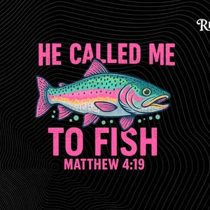 May include: A vibrant graphic featuring a fish with the words "HE CALLED ME TO FISH" and "MATTHEW 4:19" on a black backdrop. The fish is rendered in shades of blue, pink, and yellow. The text is in a bold, pink font.