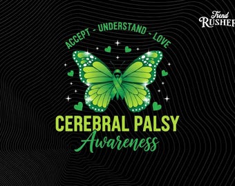 Cerebral Palsy Awareness Butterfly png | Green Ribbon Sublimation Design | accept understand love Support | Digital Download