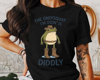 The only Squat I&#39;m Doin&#39; Is Diddly Png Png Funny Gym Meme Shirt Design, the Only Squat I’m Doin’ Clipart Gift Retro Cricut Design
