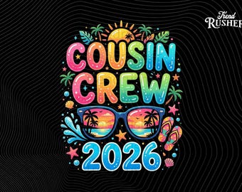 Cousin Crew 2026 Summer PNG: Family Vacation Matching Cousins Trip Design, Instant Digital Download