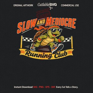 May include: A graphic design featuring a green turtle wearing sunglasses, a red headband, and sneakers, running past a checkered finish line. The text reads SLOW AND MEDIOCRE RUNNING CLUB. The design includes orange, yellow, and black colors.
