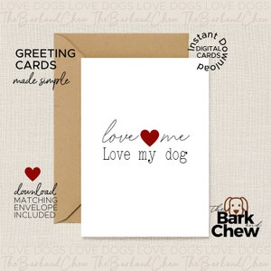 May include: A white greeting card with the text "love me Love my dog" and a red heart, accompanied by a brown envelope. The card is part of a set that includes a matching envelope. The Bark and Chew logo is in the bottom right corner.