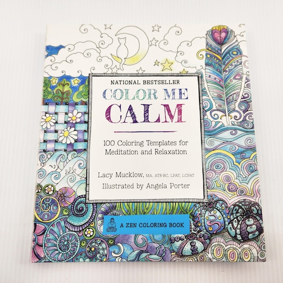 Color Me Calm Meditation and Relaxation Book 100 Coloring