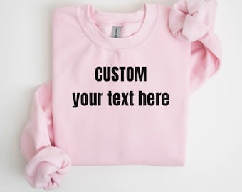 Custom Text Sweatshirt / T-Shirt -  Choose Your Own Text - Personalised - Sweatshirt - Embroidered - Unisex - Handmade