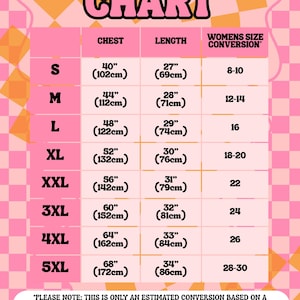 May include: A pink size chart with the text "SIZE CHART" in a bubble font. The chart lists chest and length measurements in inches and centimeters, along with women's size conversions, ranging from S to 5XL.