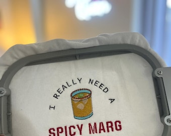 I really need a Spicy Marg - Customisable Embroidered Jumper - Made to Order - Unisex