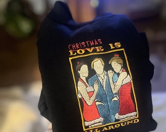 Christmas Jumper - Love Actually - Bill Nighy - Christmas / Love is All Around  Christmas Sweatshirt - Embroidered - Unisex - Handmade