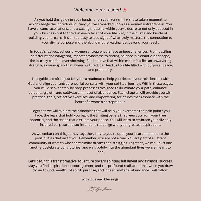May include: A guide for women entrepreneurs with a pink and white floral design and the text "Welcome, dear reader!" at the top. The guide offers advice on finding balance, overcoming challenges, and connecting with your divine purpose.