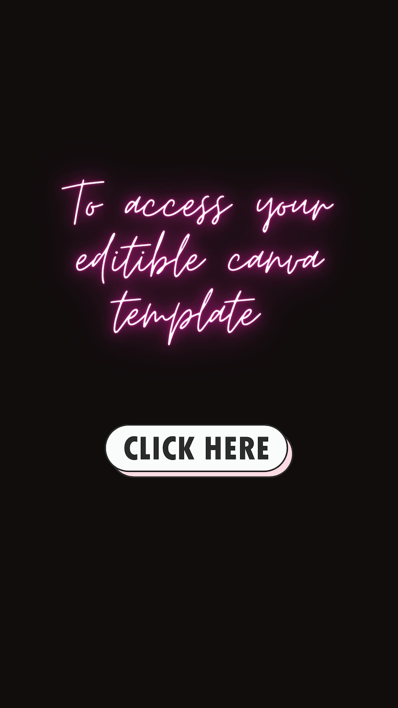 Pode incluir: Texto rosa neon em fundo preto que diz "Para acessar seu modelo Canva edit&aacute;vel" com um bot&atilde;o rosa que diz "CLIQUE AQUI".