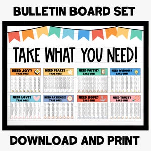 May include: A printable bulletin board set with the text "Take What You Need!" and eight different cards with positive affirmations. Each card has a different color background and a small icon. The cards include: "Need Joy? Take One!", "Need Peace? Take One!", "Need Faith? Take One!", "Need Wisdom? Take One!", "Need Love? Take One!", "Need Patience? Take One!", "Need Hope? Take One!", and "Need Trust? Take One!"