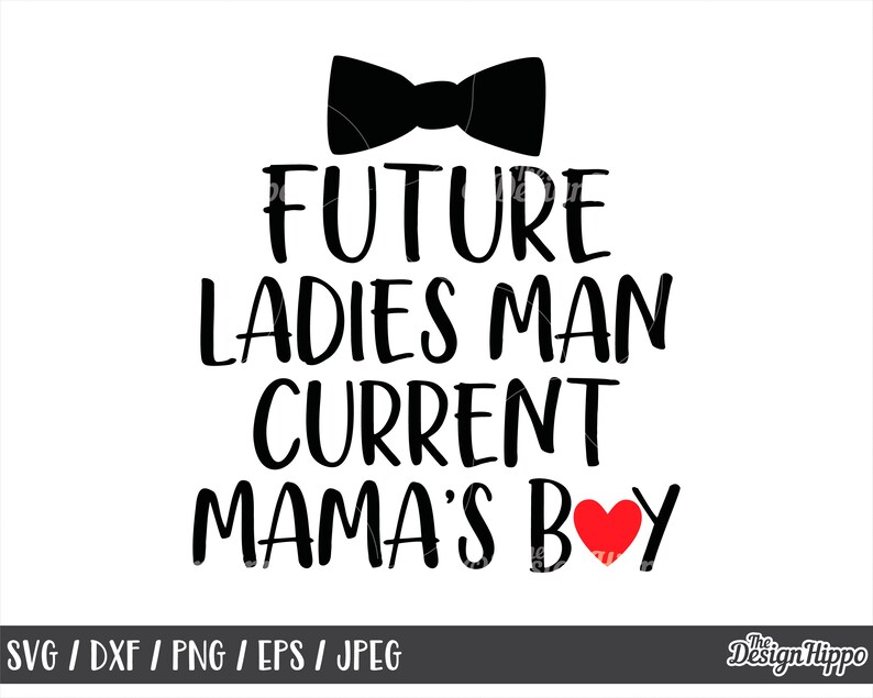 Download Future ladies man current mama's boy svg Boy valentine | Etsy