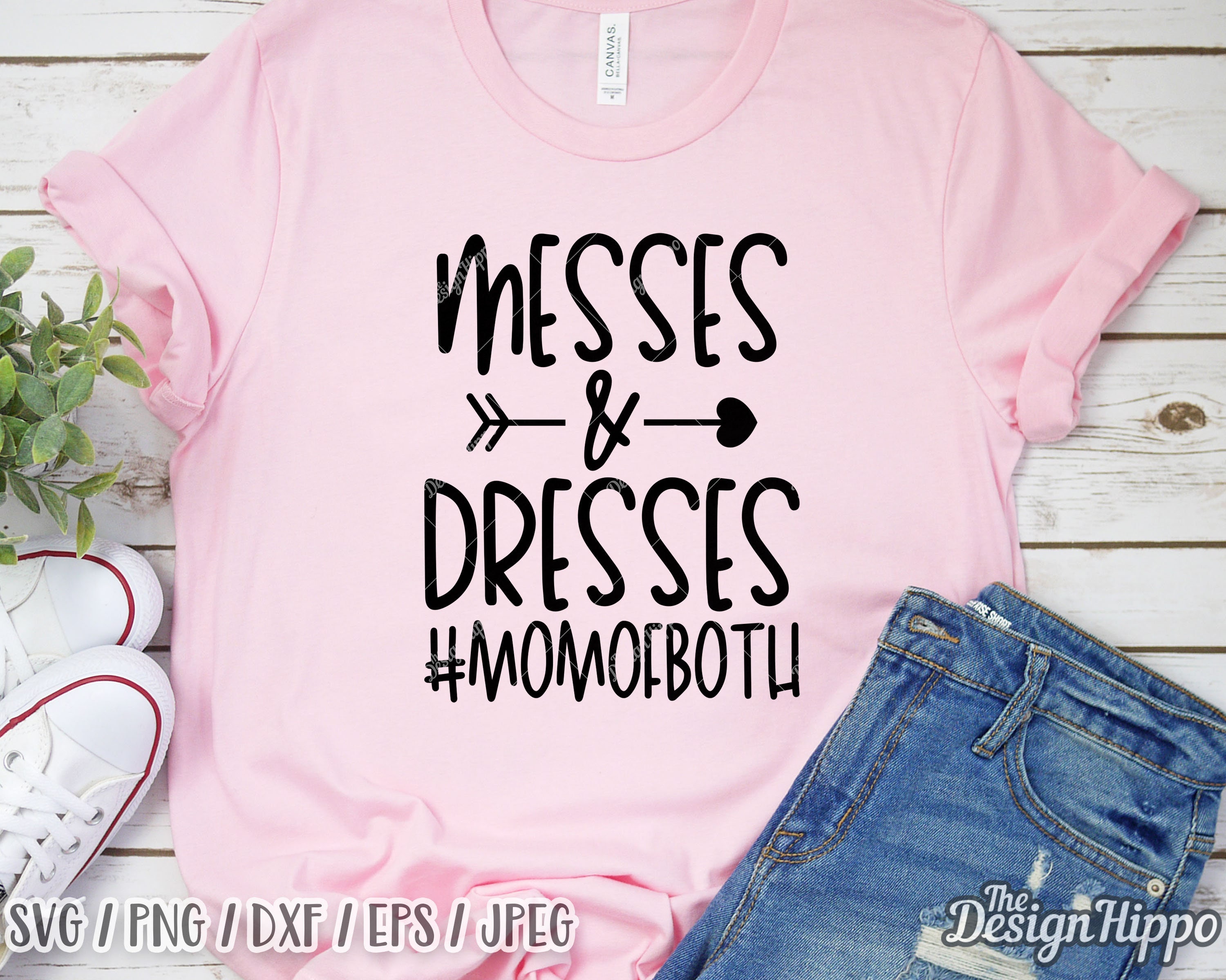 Messes and dresses svg, Mom of both svg, Mom life svg, Mom SVG...