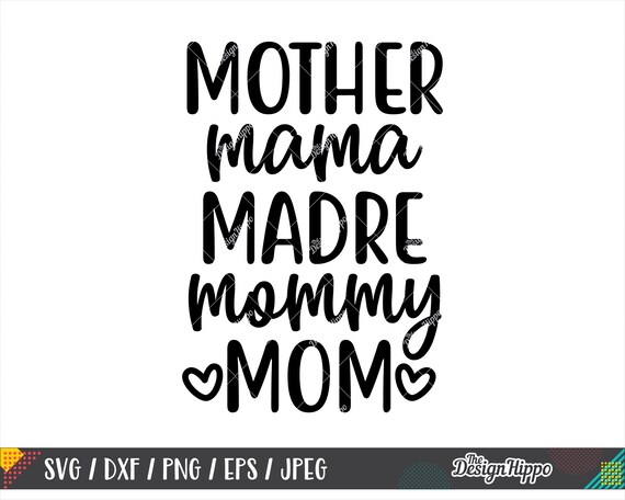 Mother Mama Madre Mommy Mom Svg Mom 