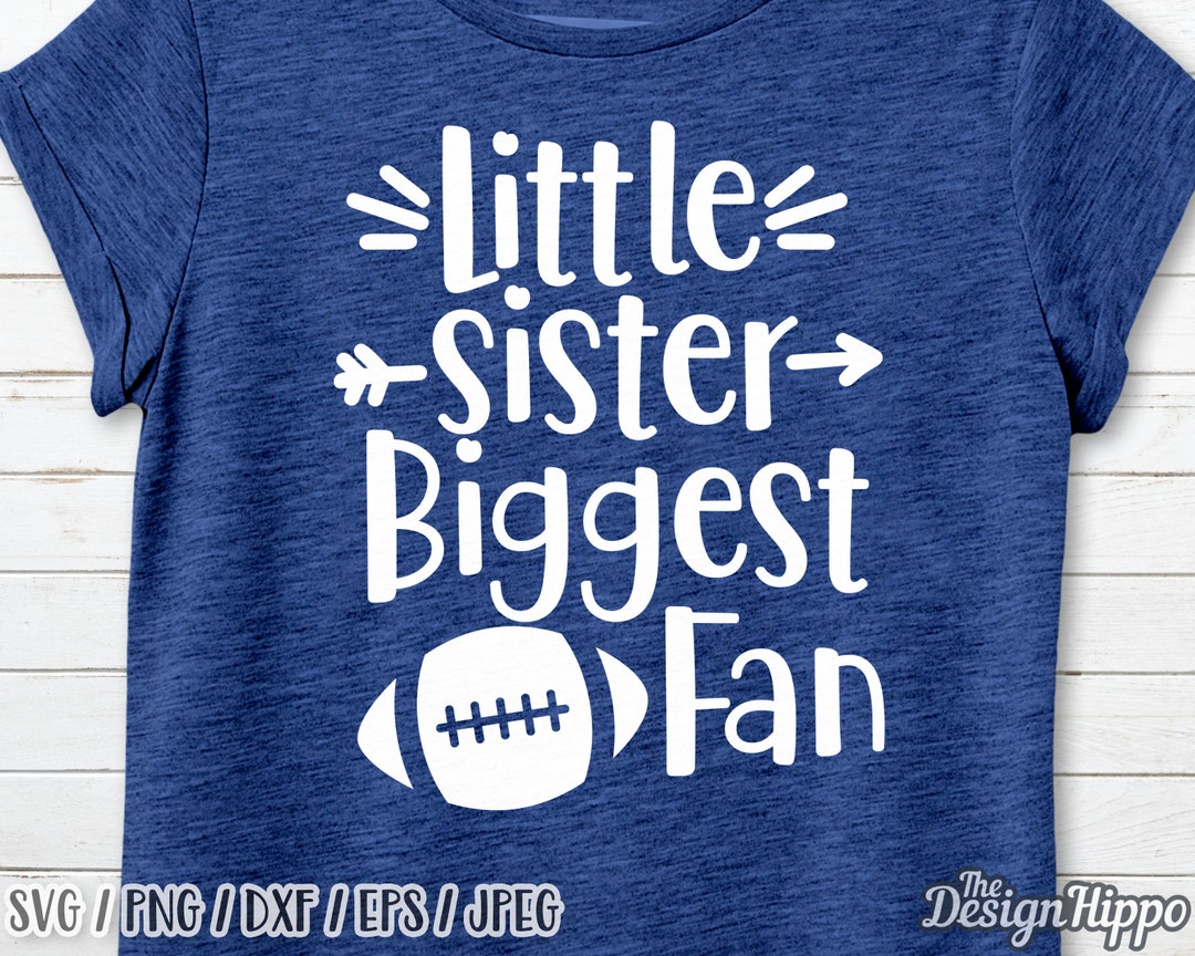 Little Sister Biggest Fan Svg Football Svg Sister Svg - Etsy