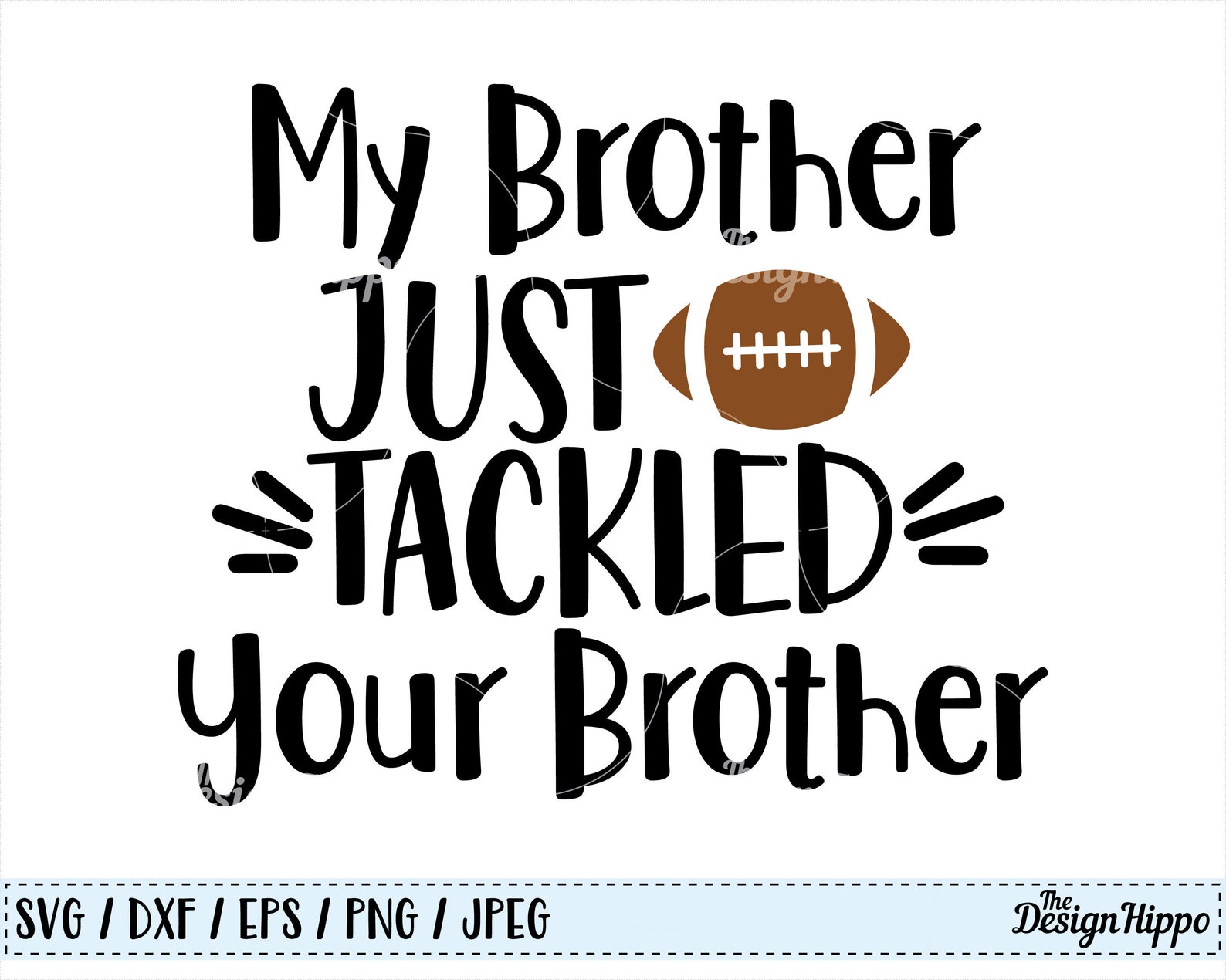 My brother just tackled your brother svg Football svg Sister | Etsy