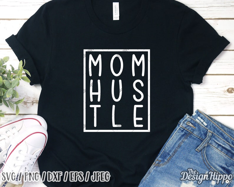 Free Free Mom Hustle Free Svg 434 SVG PNG EPS DXF File