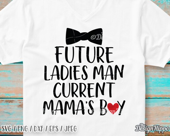 Download Future Ladies Man Current Mama S Boy Svg Boy Valentine Etsy
