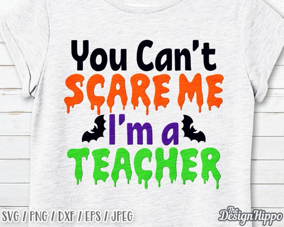 Download You Can T Scare Me Svg Teacher Svg Spider Web Svg You Can T Scare Me I M A Teacher Svg Teacher Halloween Shirt Halloween Svg Clip Art Art Collectibles