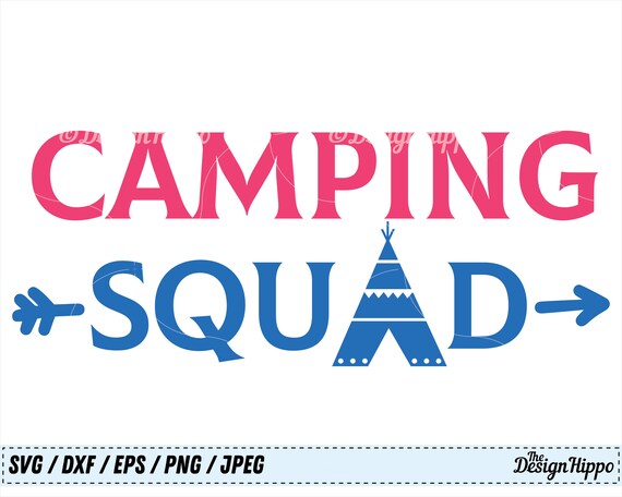 Download Camp Svg Camping Svg Summer Svg Squad Svg Arrow Svg Etsy
