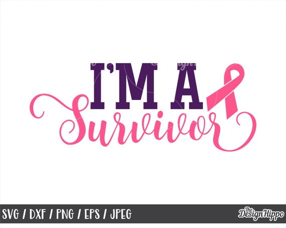 I M A Survivor Svg Breast Cancer Svg Survivor Svg Etsy