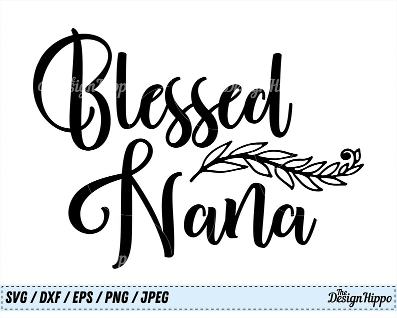 Free Free 87 Printable Nana Svg Free SVG PNG EPS DXF File