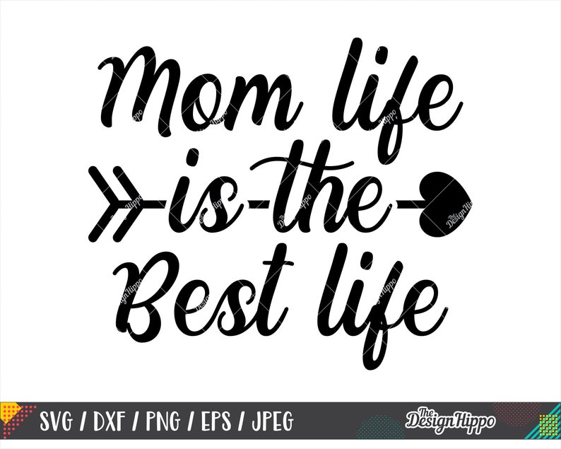 Download Mom life is the best life svg Mom life svg Mom quotes svg ...