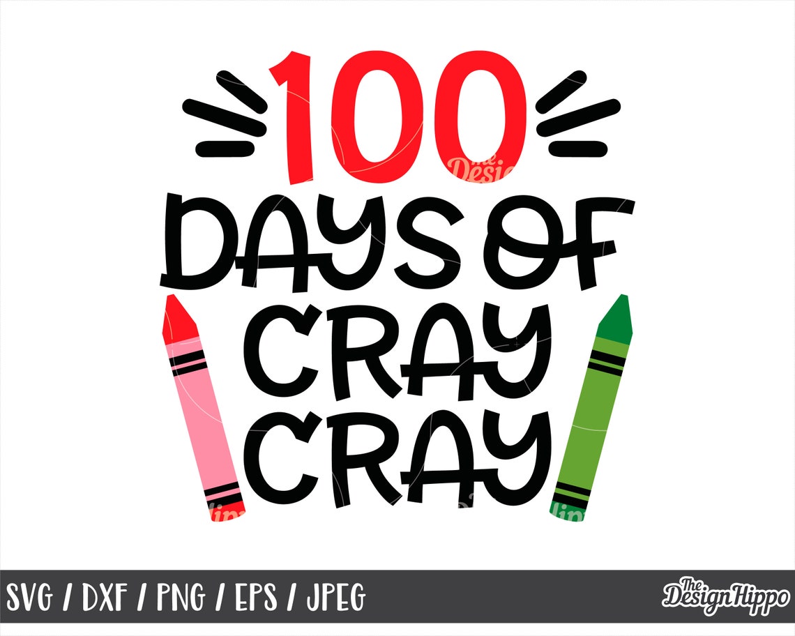 100 Days of Cray Cray Svg Cray Cray Svg 100th Day of School Etsy