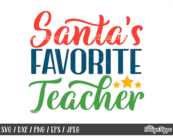 Download Santa S Favorite Teacher Svg Teacher Christmas Svg Etsy PSD Mockup Templates