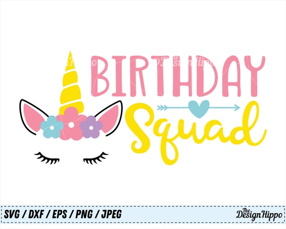 Download Clip Art Cricut Cut File Unicorn Party Svg Unicorn Svg Unicorn Squad Svg Unicorn Birthday Svg Birthday Squad Svg Silhouette File Birthday Svg Art Collectibles