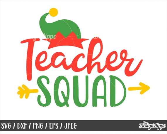 Teacher Squad Svg Teacher Christmas Svg Christmas Elf Svg Etsy