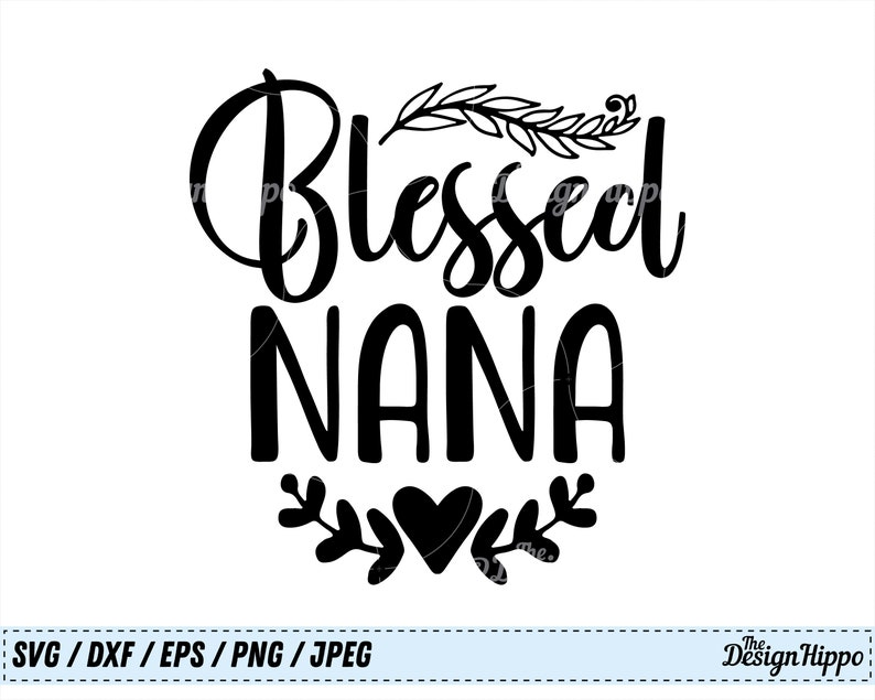 Free Free 269 Blessed Nana Svg Free SVG PNG EPS DXF File