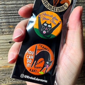 Silly Motivational Cat Buttons! Inappropriate, Gross and Naughty!  1.5&quot; TWO pack Funny Cat Pins! You Can Do It! & Reach For Your Star!