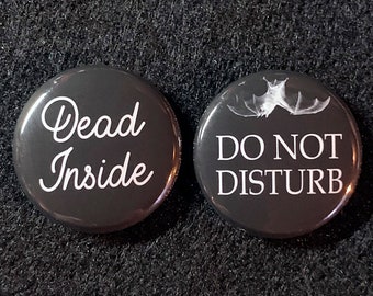 DEAD INSIDE & Do Not Disturb Goth Button Set. 1" pins for your dark mood aesthetic. Great Halloween Gift!