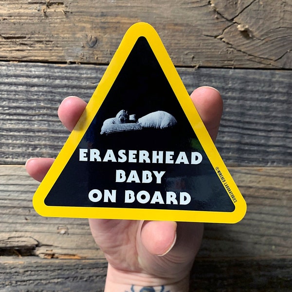 ERASERHEAD Baby On Board Sticker! 4" vinyl decal, laminated for all weather use! For David Lynch Cult Horror Movie Lovers!