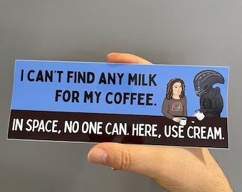Funny Alien Bumper Sticker! Silly Dad Joke, Horror Coffee Pun, Waterproof Vinyl Sticker!