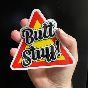 Butt Stuff sticker! 4" vinyl decal, laminated for all weather use! Funny, novelty bumper sticker!