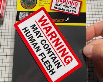 WARNING Human Flesh! Vinyl Sticker 4" Waterproof, high quality die cut bumper sticker! Funny danger decal!