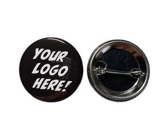 1.5" Custom Pinback Buttons. Custom Pins, Custom Badges! Personalized with your Logo, Band, photo or graphic art!