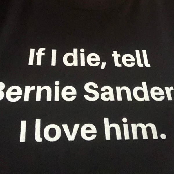 If I die, Bernie T