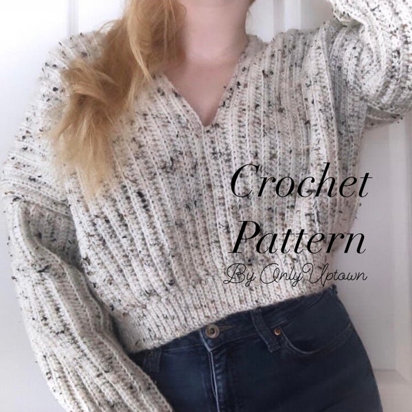Slouchy Cropped V-Neck Sweater Crochet Patten / Crochet Sweater Pattern PDF / Slouchy and Chunky Cropped Sweater / Fall / Winter Apparel