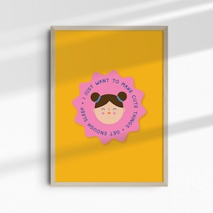Quiero crear cosas lindas y dormir lo suficiente imprimible / Impresión DIGITAL / imprimible feliz / imprimible para pequeñas empresas / Motivacional