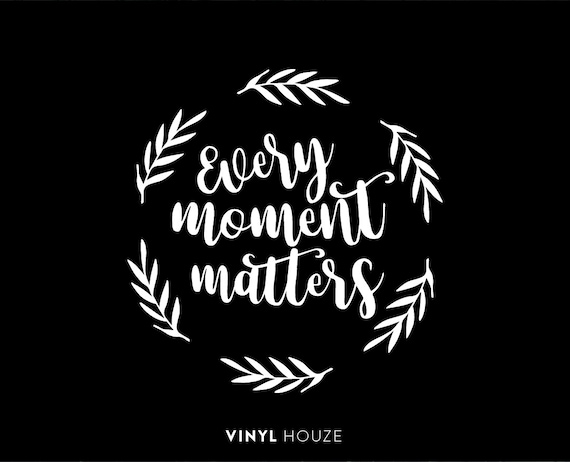LIVE EVERY MOMENT V2 Vinyl Decal Sticker Window Car JDM Inspirational Quote