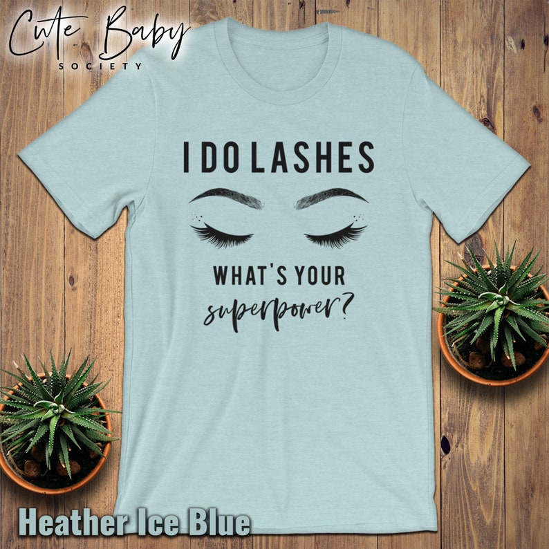I Do Lashes What's Your Superpower Shirt Lash Shirt | Etsy