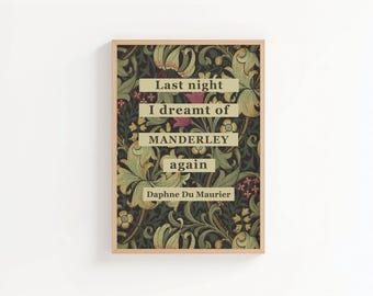 Last Night I Dreamt of Manderley Again Print | Gothic Literary Quote Wall Art | Classic Book Lover Gift | Vintage Floral Aesthetic Decor
