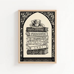 May include: A framed print depicting a stack of classic novels, including "Emma" and "Mansfield Park," topped with a teacup and saucer. The artwork is in black and cream, with a floral border. The frame is made of wood.