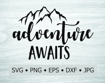 Adventure Awaits SVG EPS PNG jpg dwg Digital Download / Digital Vector Clipart Print Vinyl Decal