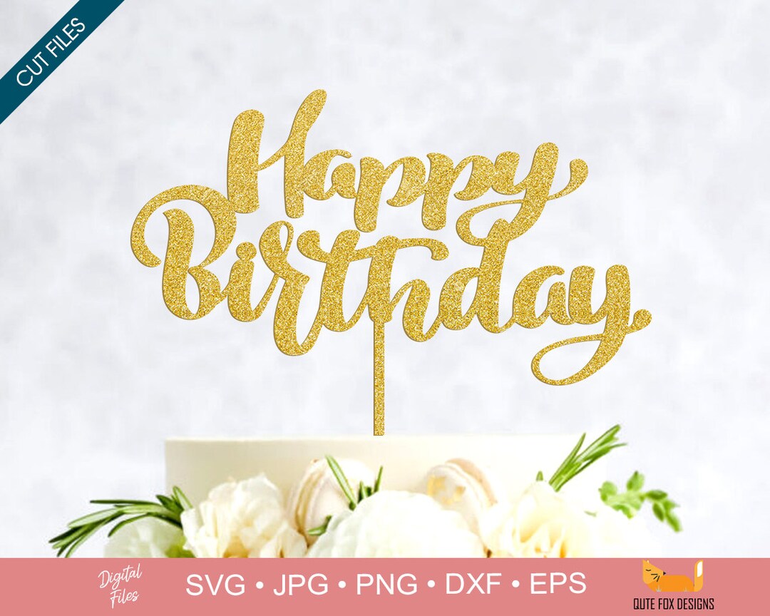 Cake Topper SVG Birthday Cake Topper SVG, SVG Cricut Files for Birthday